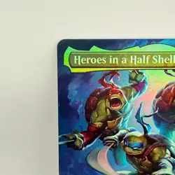 Heroes in a Half Shell 0006 Mythic Foil MTG TMNT Ninja Turtles - Image 3