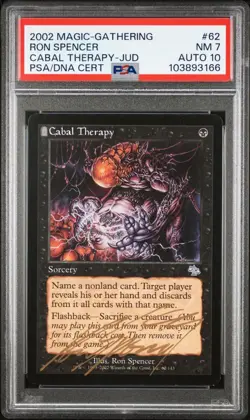 PSA 7 AUTO 10 NM Cabal Therapy Judgment MTG Magic the Gathering Ron Spencer - Image 1