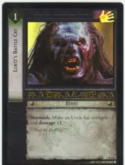 Lord Of The Rings CCG FotR Foil Card 1.R128 Lurtzs Battle Cry - Image 1