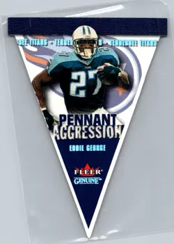 2001 Fleer Genuine Football Pennant Aggression #7 PA Eddie George - Titans - Image 1