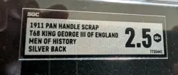 1911 T68 Men Of History Pan Handle Scrap Silver Back King George III SGC 2.5 - Image 5