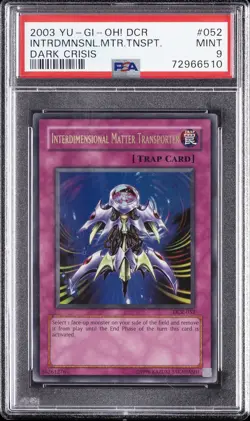 2003 YU-GI-OH! DCR-DARK CRISIS #052 INTERDIMENSIONAL MATTER TRANSPORTER PSA 9 - Image 1