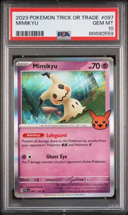 2023 POKEMON MIMIKYU #097 TRICK OR TRADE PSA 10 GEM MINT (POP 195 Low Pop) - Image 1