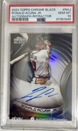2022 Topps Chrome Black RAJ Ronald Acuna Jr Refractor Auto 27 /150 PSA 10 - Image 1