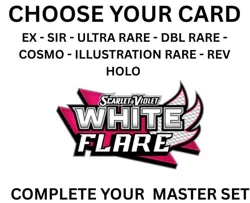 WHITE FLARE POKEMON CHOOSE YOUR CARD EX SIR ULTRA RARE REV HOLO COSMO ILL RARE - Image 1