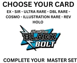 BLACK BOLT POKEMON CHOOSE YOUR CARD EX SIR ULTRA RARE REV HOLO COSMO ILL RARE - Image 1