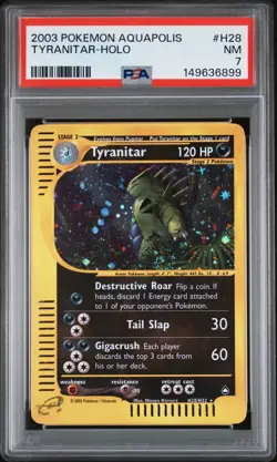 2003 POKEMON AQUAPOLIS #H28 TYRANITAR-HOLO PSA 7 - Image 1