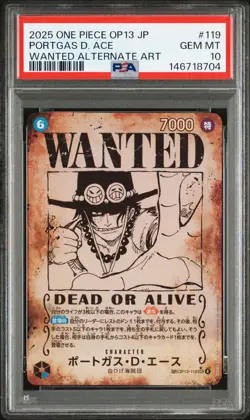 2025 ONE PIECE JPN CARRYING ON HIS WILL WANTED ALT ART #119 PORTGAS D ACE PSA 10 - Image 1
