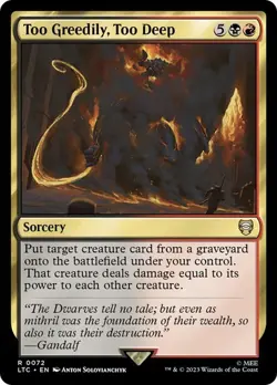 MTG - Too Greedily, Too Deep - Lord of the Rings Commander - Magic the Gathering - Image 1