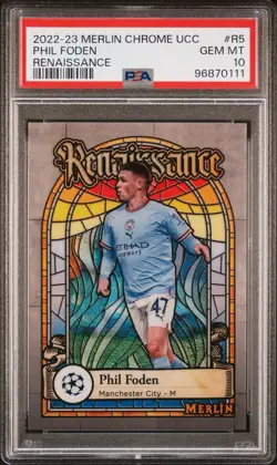 2022-23 Topps Merlin Chrome #R-5 Phil Foden Renaissance Case Hit SSP PSA 10 - Image 1