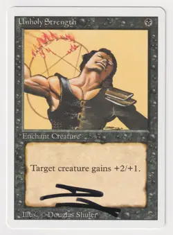 Signed Unholy Strength Proof NM Revised Artist Douglas Shuler 1994 MTG Magic AP! - Image 1