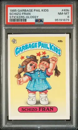 1985 GARBAGE PAIL KIDS STICKERS GLOSSY #49B SCHIZO FRAN PSA 8 - Image 1