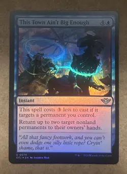 Foil* This Town Ain't Big Enough - Outlaws of Thunder Junction - NM MTG - Image 1