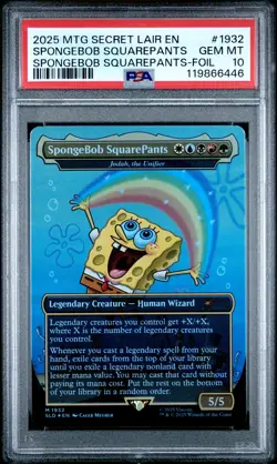 2025 MTG SECRET LAIR DROP #1932 SPONGEBOB SQUAREPANTS PSA 10 - Image 1