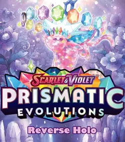 PICK YOUR CARD! Scarlet & Violet: Prismatic Evolutions - Reverse Holo - Image 1