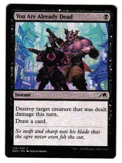 You Are Already Dead 129/302 Common Kamigawa: Neon Dynasty Magic: The Gathering - Image 1