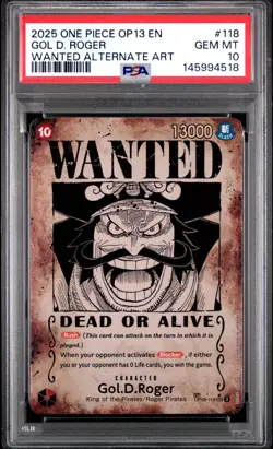 2025 ONE PIECE OP13-CARRYING ON HIS WILL WANTED ALT ART #118 GOL D. ROGER PSA 10 - Image 1
