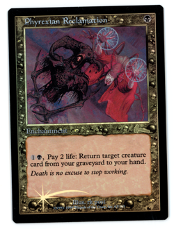 Phyrexian Reclamatio -- MTG (SP+ Quality FOIL) - Urza's Legacy - See pics/scans! - Image 1