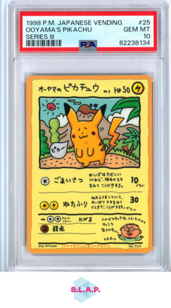 OOYAMA'S PIKACHU POKEMON 25 1998 JAP VENDING SERIES III GEM MT JAP PSA 10 - Image 1