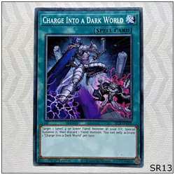 Charge Into a Dark World - SR13-EN028 - Common 1st Edition Yugioh - Image 1