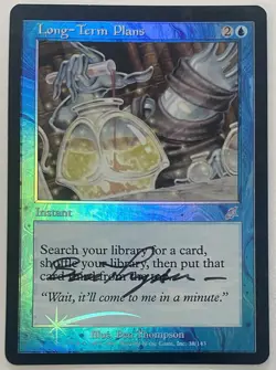 Magic The Gathering MTG LONG-TERM PLANS Foil Scourge Signed by Ben Thompson! - Image 1