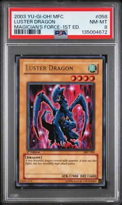 2003 YU-GI-OH! MFC-MAGICIAN'S FORCE 1ST EDITION #058 LUSTER DRAGON PSA 8 - Image 1
