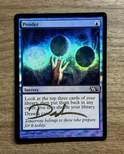 PONDER FOIL SIGNED DAN SCOTT M12 eng Mtg Magic The Gathering - Image 1