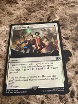 YOU'RE NOT ALONE Magic the Gathering MTG Final Fantasy Foil - Image 1
