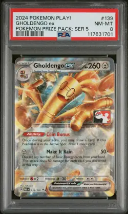 2024 POKEMON PLAY! POKEMON PRIZE PACK: SER 5 #139 GHOLDENGO EX PSA 8 - Image 1