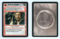 Hear Me Baby, Hold Together Star Wars Premiere Limited 1995 LS Common CCG Card - Image 1