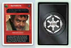 There'll Be Hell To Pay Star Wars A New Hope Unlimited 1998 DS Uncommon CCG Card - Image 1