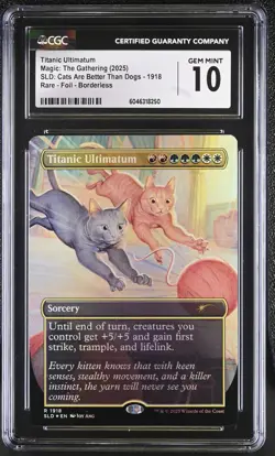 TITANIC ULTIMATUM Secret Lair Foil Cats are Better CGC 10 MTG [Nostalgium] - Image 1