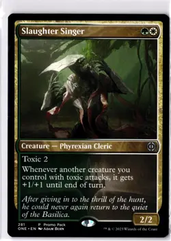 Slaughter Singer NM/M* PROMO Phyrexia: All Will Be One 281 mtg -UnltdCards - Image 1