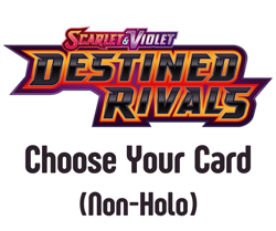 Pokemon Destined Rivals - Choose Your Card (Non-Holo) - Image 1