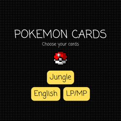 Pokemon English Jungle: Choose Your Cards (LP/MP) - Image 1