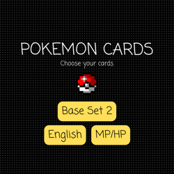 Pokemon English Base Set 2: Choose Your Cards (MP) - Image 1