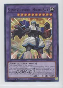 Super Vehicroid - Mobile Base 1st Ed. YuGiOh Legendary Duelists: Season 1 - Image 1