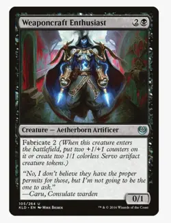 Weaponcraft Enthusiast #105 Kaladesh (KLD) Magic Card in Protective Sleeve - Image 1