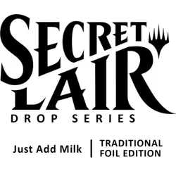 2024 MTG Secret Lair Drop Series Just Add Milk Traditional Foil Sealed - Image 1