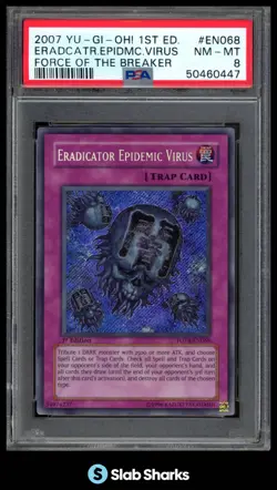 2007 YU-GI-OH! 1ST ED. FORCE BREAKER #FOTB-EN068 ERADICATOR EPIDEMIC VIRUS PSA 8 - Image 1