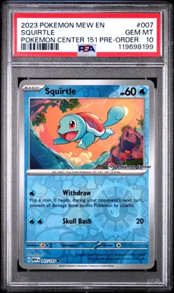 2023 POKEMON MEW EN-151 POKEMON CENTER 151 PRE-ORDER PROMO #007 SQUIRTLE PSA 10 - Image 1