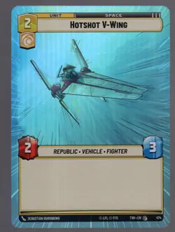 Star Wars Unlimited TotR Foil Hyperspace Card TWI474 Hotshot V-Wing - Image 1