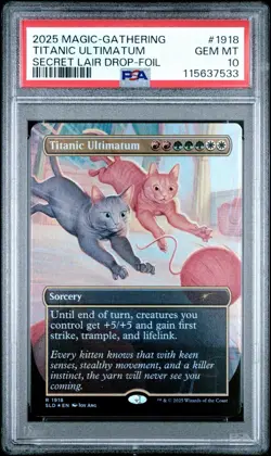 PSA 10 Titanic Ultimatum (1918) *Rainbow Foil* Secret Lair: Cats & Dogs MTG - Image 1